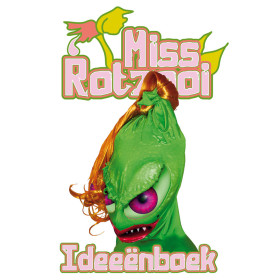 Miss Rotzooi - musical & ideeënboek